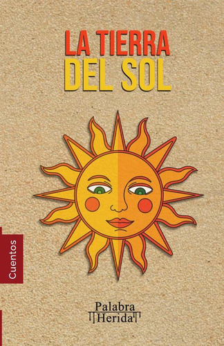 Colección De Cuento Mexicano. La Tierra Del Sol 