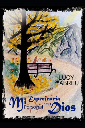 Libro: Mi Experiencia Personal Con Dios (1) (spanish