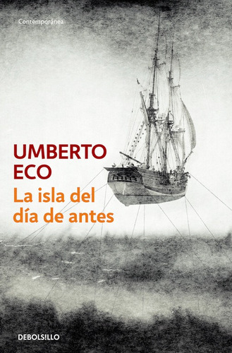 La Isla Del Día De Antes, De Eco, Umberto. Editorial Debolsillo, Tapa Blanda En Español, 2003