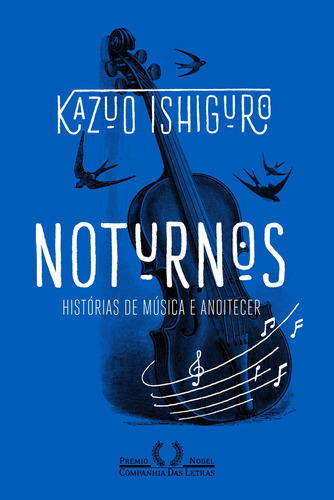 Noturnos - Histórias de música e anoitecer, de Ishiguro, Kazuo. Editora Schwarcz SA, capa mole em português, 2017