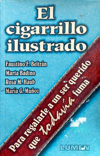 El Cigarrillo Ilustrado Beltrán Lumen Usado* 