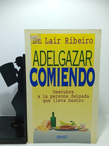 Adelgazar Comiendo - Dr Lair Ribeiro - Autoayuda - 1995