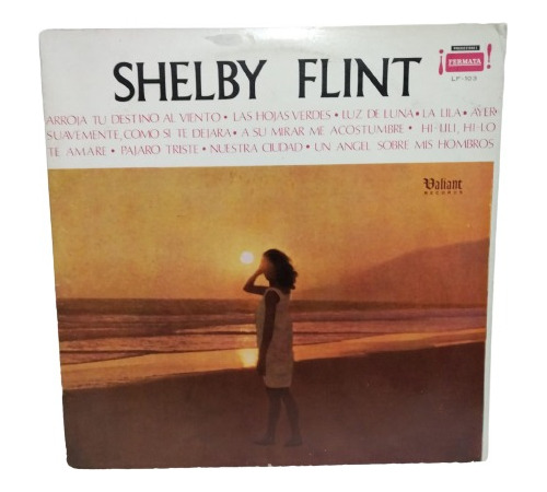 Shelby Flint  Cast Your Fate To The Wind, Lp