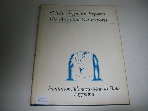 El Mar Argentino Exporta· Fundación Atlántica· Mar Del Plata
