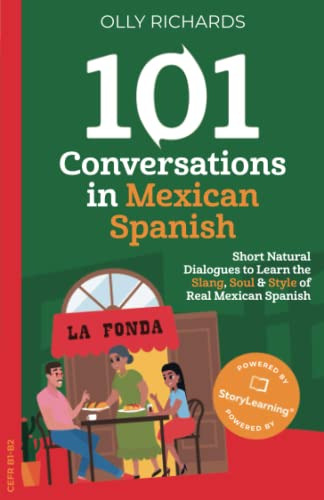 101 Conversations In Mexican Spanish: Short Natural Dialogue