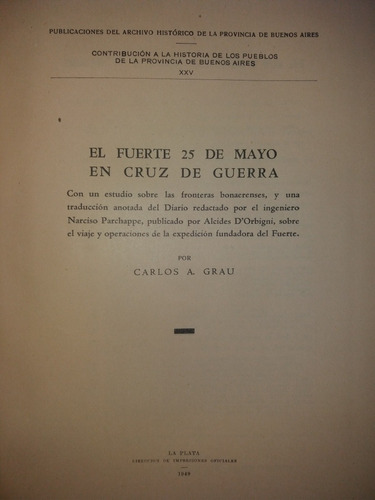 El Fuerte 25 De Mayo En Cruz De Guerra 1949 Carlos Grau 