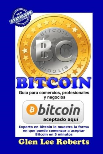 Libro: Bitcoin: Guia Para Comercios, Profesionales Y