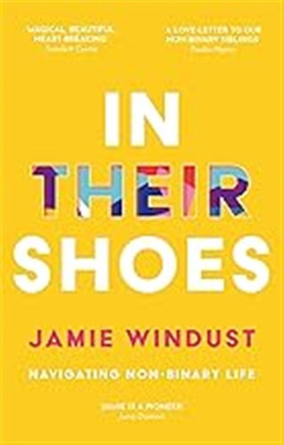 In Their Shoes: Navigating Non-binary Life / Windust, Jamie