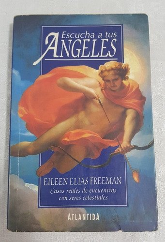 Libro Escucha A Tus Angeles Eileen Elias Freeman B6