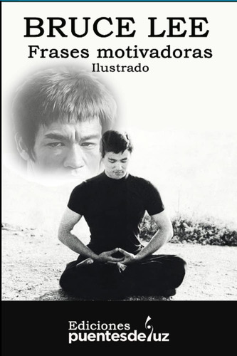 Libro: Bruce Lee: Citas Para Tu Vida Diaria Filosofía Del Je