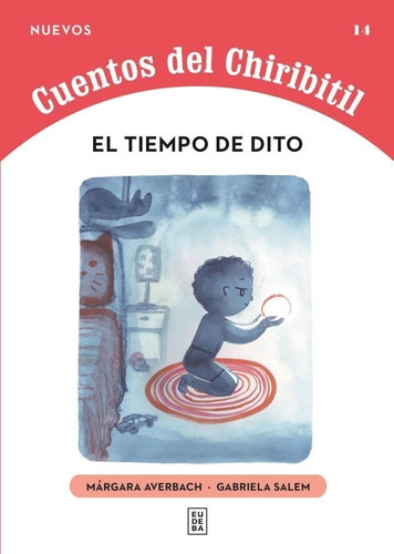 El Tiempo De Dito - Nuevos Cuentos Del Chiribitil - Averbach