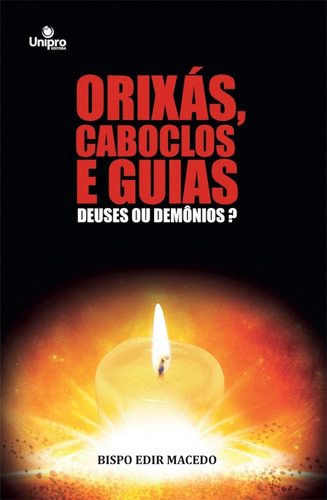 Orixás, Caboclos E Guias, De Edir Macedo. Editora Unipro Em Português