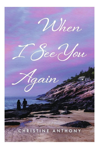 When I See You Again, De Anthony, Christine. Editorial Oem, Tapa Blanda En Inglés