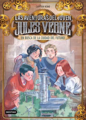 En Busca De La Ciudad Del Futuro, De Capitán Nemo. Editorial Destino Infantil & Juvenil, Tapa Dura En Español