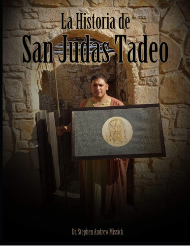 Libro: La Historia De San Judas Tadeo (spanish Edition)
