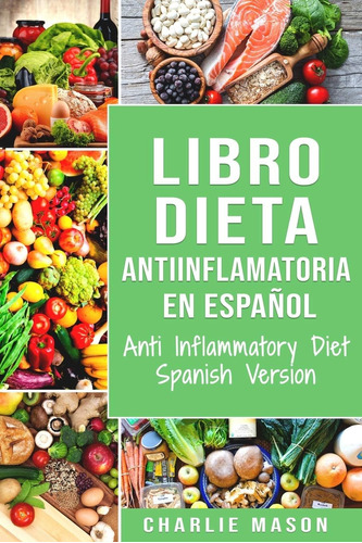 Libro: Libro Dieta Antiinflamatoria En Anti Inflammatory Die
