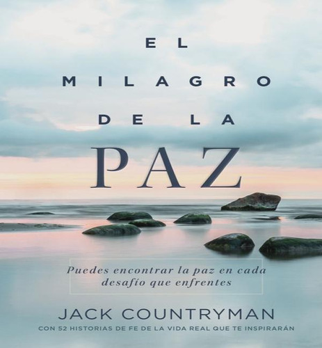 Milagro De La Paz, De Countryman, Jack. Editorial Grupo Nelson En Español, 2023