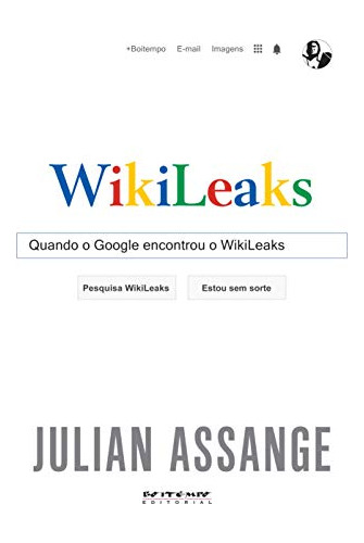 Libro Quando O Google Encontrou O Wikileaks