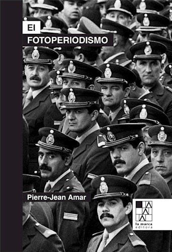 Libro El Fotoperiodismo (nva Edicion) De Jean Pierre Amar