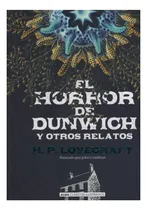 Comprar El Horror De Dunwich Y Otros Relatos Phillips Lovecraft How