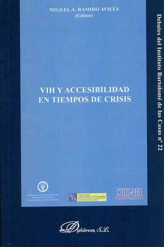 Vih Y Accesibilidad En Tiempos De Crisis, De Ramiro Avilés, Miguel Ángel. Editorial Dykinson, Tapa Blanda, Edición 1 En Español, 2013