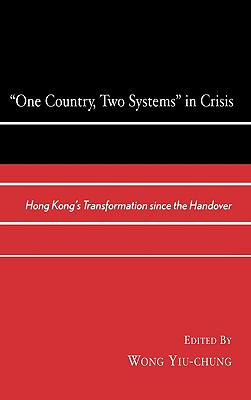 Libro One Country, Two Systems In Crisis: Hong Kong's Tra...