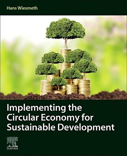 Implementing The Circular Economy For Sustainable