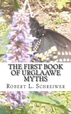 Libro The First Book Of Urglaawe Myths: Old Deitsch Tales...