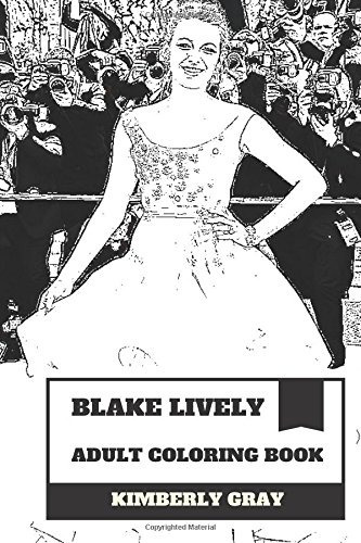 Blake Lively Adult Coloring Book Gossip Girl Star And Hot Mo