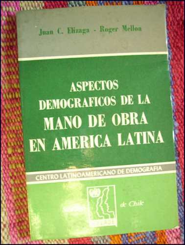 Aspectos Demograficos De La Mano De Obra En America Latina