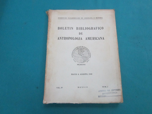 Boletín Bibliográfico De Antropología Americana - Volumen Iv