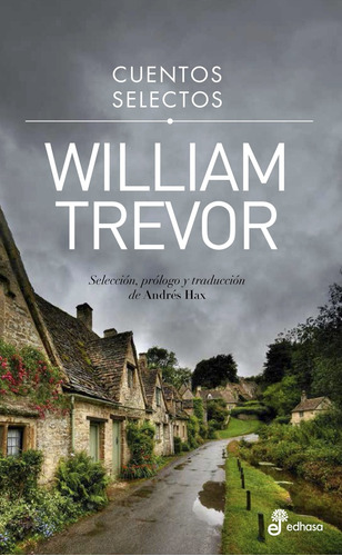 Cuentos Selectos. William Trevor - William Trevor