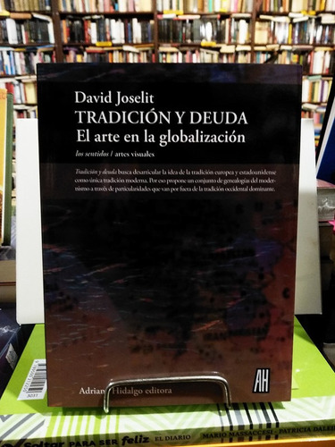 Tradición Y Deuda. El Arte En La Globalización - Djoselit