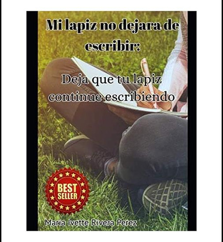 Libro: Mi Lápiz No Dejara De Escribir: Deja Que Tu Lápiz