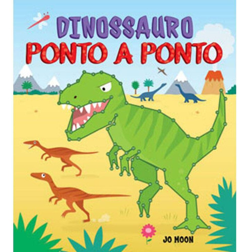 Libro Dinossauro Ponto A Ponto De Moon Jo Pe Da Letra