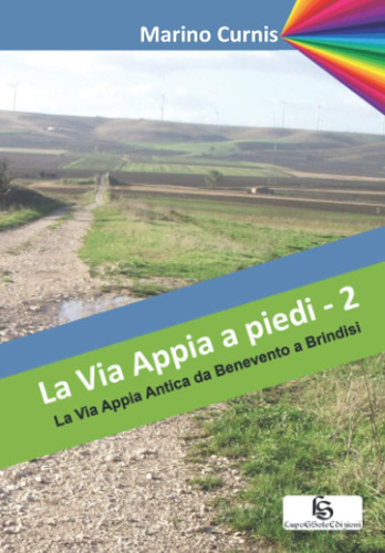 Libro: La Via Appia A Piedi - 2: La Via Appia Antica Da Bene