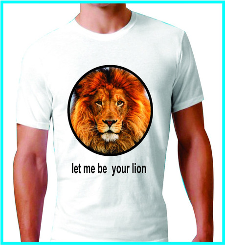 Playera Le Tme Be Your Lion