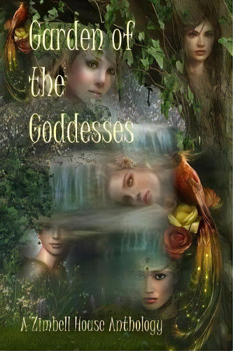 Garden Of The Goddesses, De Zimbell House Publishing. Editorial Zimbell House Publishing Llc, Tapa Blanda En Inglés