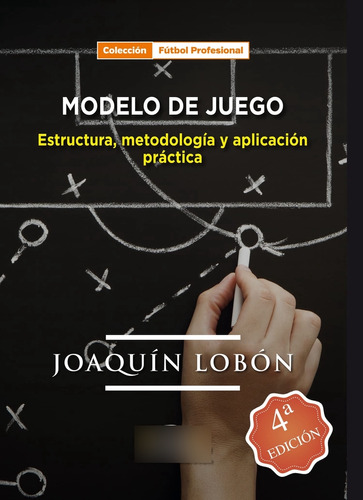 Modelo De Juego. Estructura, Metodología Y Aplicación