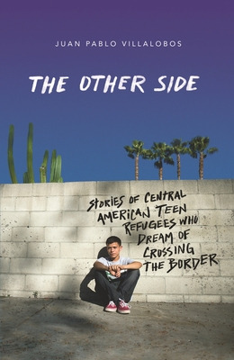 Libro The Other Side: Stories Of Central American Teen Re...