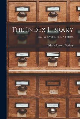 Libro The Index Library; Ser. 1 & 2, Vol. 3, Pt. 1, A-f (...