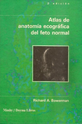 Libro Atlas De Anatomía Ecográfica Del Feto Normal De Richar