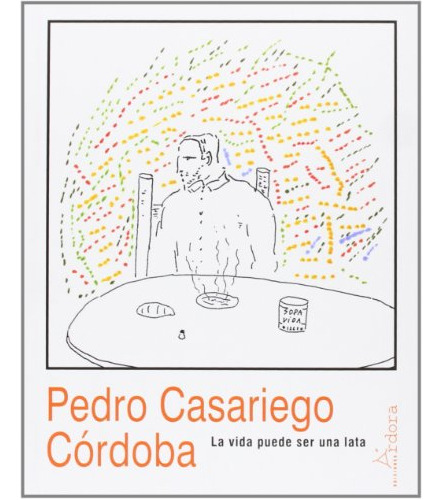Libro La Vida Puede Ser Una Lata De Casariego Córdoba Pedro