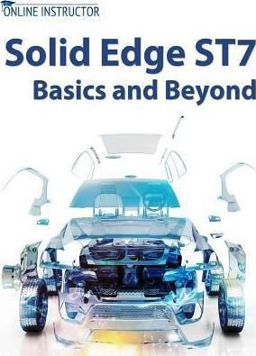 Libro Solid Edge St7 Basics And Beyond - Online Instructor