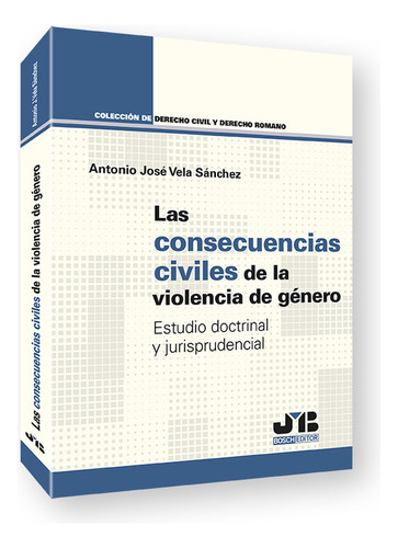 Las Consecuencias Civiles De La Violencia De Genero - Vela S