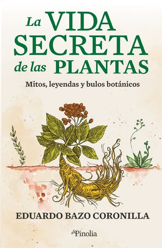 Libro La Vida Secreta De Las Plantas - Eduardo Bazo Coron...