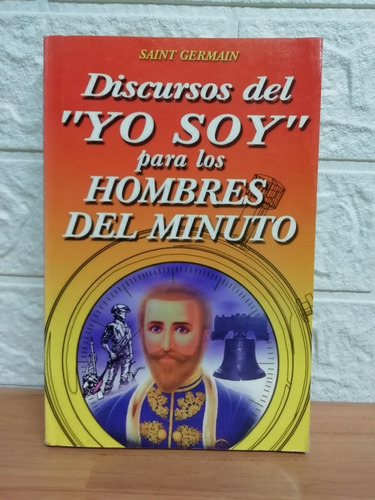 Discursos Del 'yo Soy' Para Los Hombres Del Minuto 