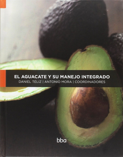 El Aguacate Y Su Manejo Integrado