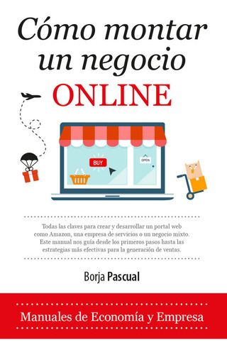 Como Montar Un Negocio Online - Pascual Iribarren,borja