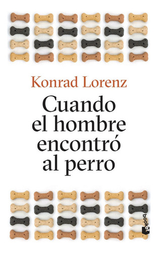 Cuando El Hombre Encontro Al Perro - Lorenz, Konrad (pape...